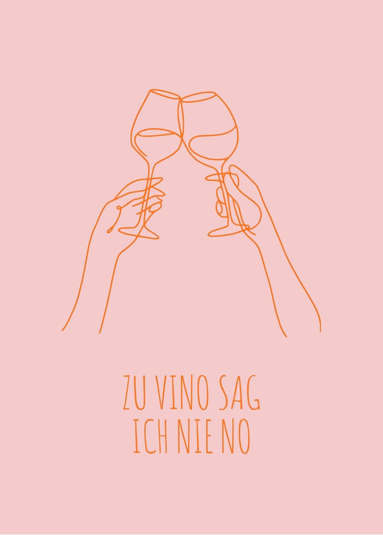 Grußkarte "Zu Vino sag ich nie no"